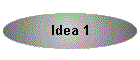 Idea 1